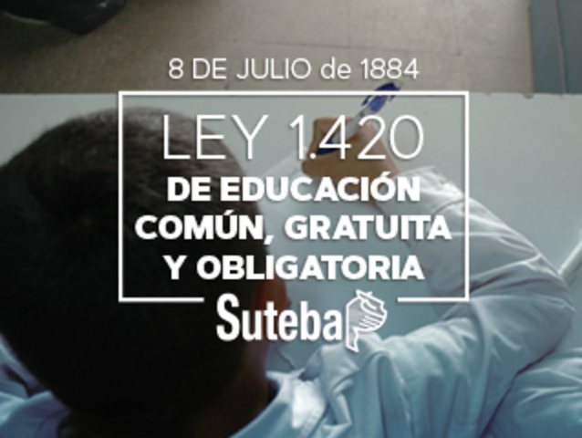 Se sanciona la ley de Educación Común (obligatoria, estatal, laica y gratuita)