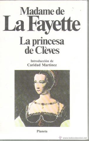 Madame de La Fayette; "La princesa de Cléves"