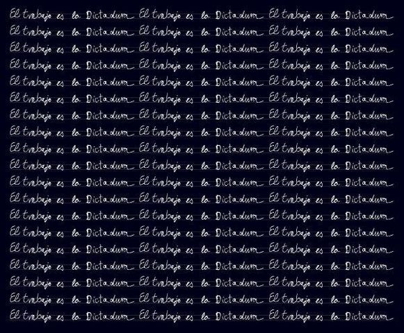 (El trabajo es dictadura) Santiago Sierra