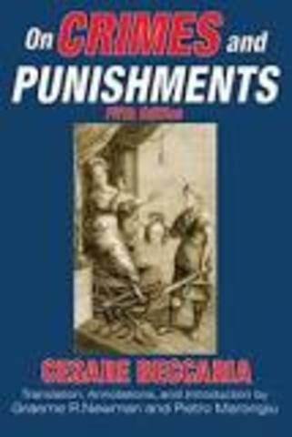 Cesare Beccaria published On Crimes and Punishments