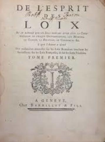 Montesquieu published On the Spirit of Laws – detailing separation of powers in government