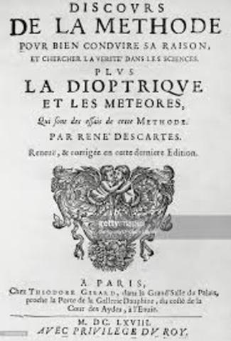 Rene descartes  published Discourse on Method which set forth his reasoning
