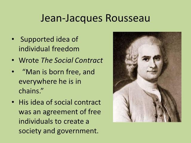 Jean Jacques Rousseau wrote the social contract free individual create a society and govermnet