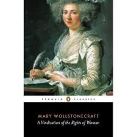Mary Wollstonecraft wrote A vindication of the Rights of Women- promoting women's education as virtuous