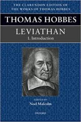 Thomas Hobbes published Leviathan - social contract (people give rights to a strong ruler who maintains order)