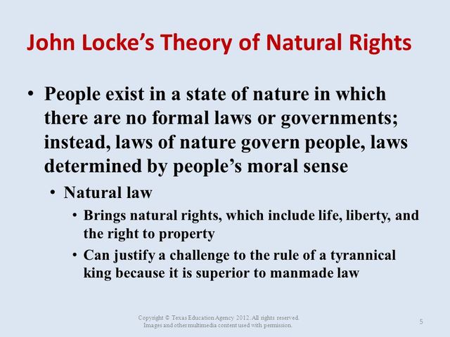 John Locke  explained his theory of ¨natural rights¨ (life, liberty, and property)
