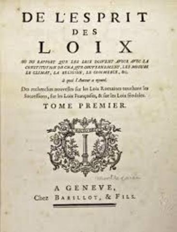 Montesquieu published On the Spirit of Laws - detailing separation of powers in government.