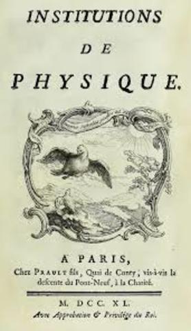 Emilie du Chatelet(a mathematician and physicist) translate Newton’s work from latin into French