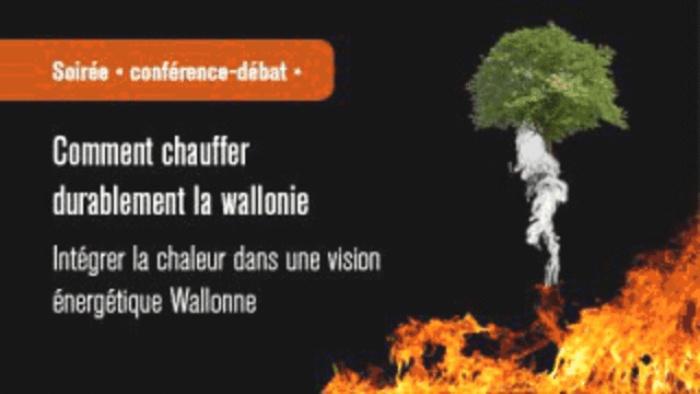 Soirée "conférence-débat" - Comment chauffer la Wallonie ?