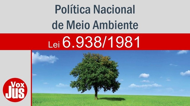 Formulação da Política Nacional de Meio Ambiente - Brasil.