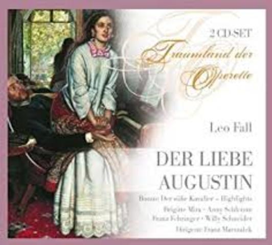 Der liebe Augustin-Leo Fall