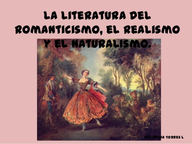 REALISMO, NATURALISMO, COSTUMBRISMO