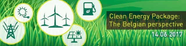 Clean Energy Package for all Europeans: a Belgian perspective - 14 juin 2017