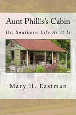 Aunt Phillis's Cabin or Southern Life as we Know it