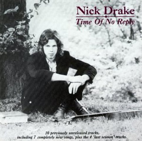 Time of No Reply, by Nick Drake