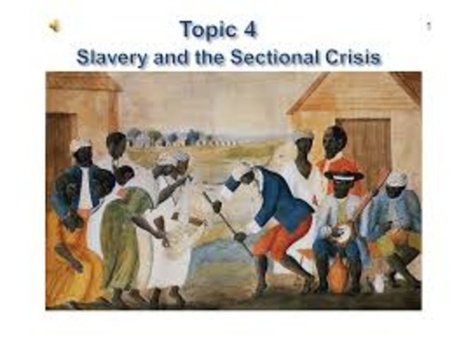 Slavery : Sectional Crisis