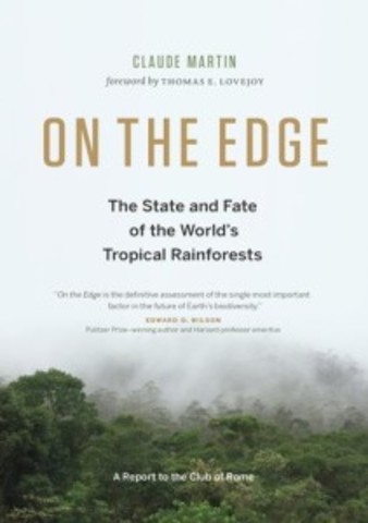 «На краю: состояние и судьба тропичеких лесов планеты» ("On the Edge: The State and Fate of the World’s Tropical Rainforests")