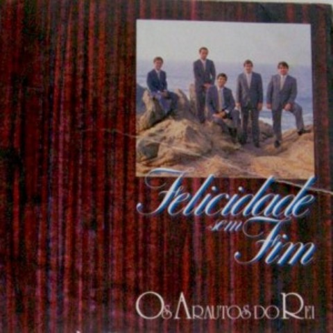 "Felicidade sem fim"