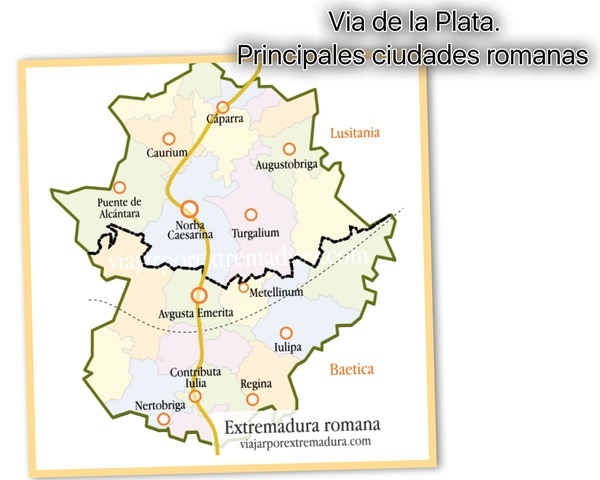 Via de la Plata. Ciudades Romanas mas Importantes en Extremadura.