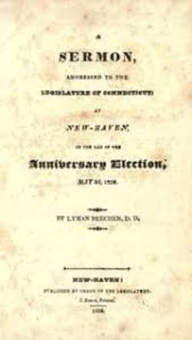 Lyman Beecher delivered his "Six Sermons on Intemperance"