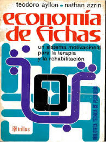 Teodoro Ayllon y Nathan Azrin - Teoría de Fichas