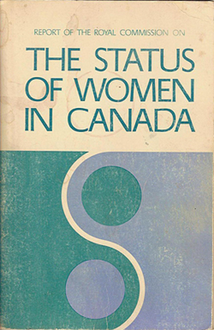 The Royal Commission on the Status of Women is established