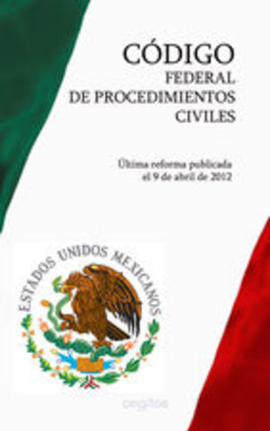 CODIGO FEDERAL DE PROCEDIMIENTOS CIVILES