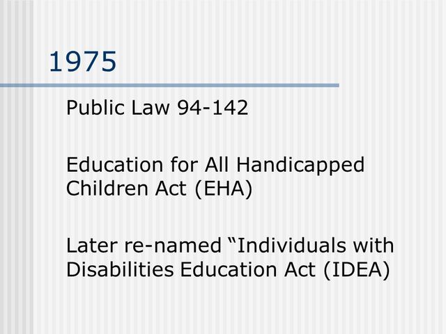 1997 The education for all handicapped children (EHA)