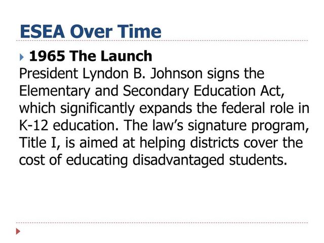 The Elementary and Secondary Education Act (ESEA)