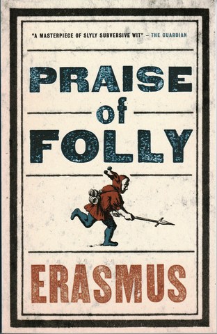 The Praise of Folly