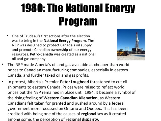 The NEP (National Energy Program) is implemented