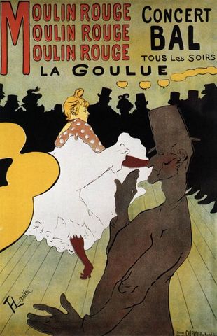 *Moulin Rouge: la Goulue, Toulouse-Lautrec
