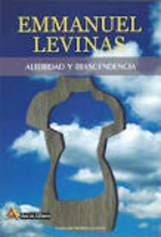 Ética de la alteridad: Emmanuel Levinas