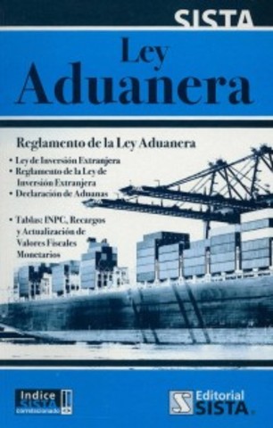 Creación de la Nueva Ley Aduanera.
