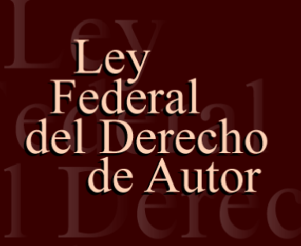 Ley Federal del Derecho de Autor