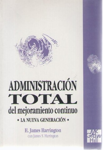1997 H.Jmaes Hrrington, publico un lo llamado administración total del mejoramiento continuo