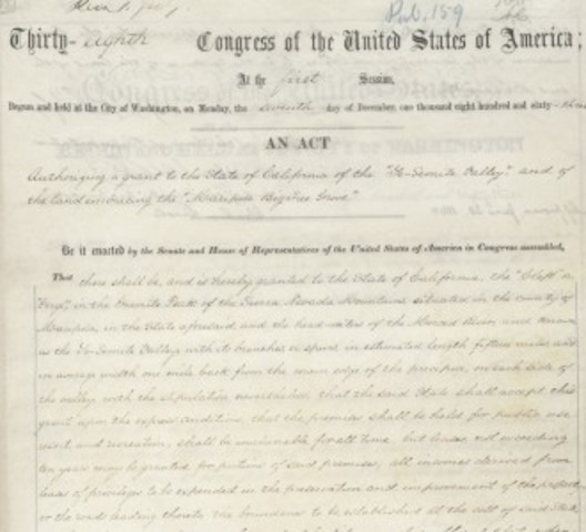 The Yosemite Grant Act was signed by President Lincoln