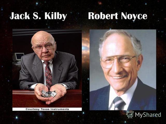 Jack Kilby y Robert Noyce