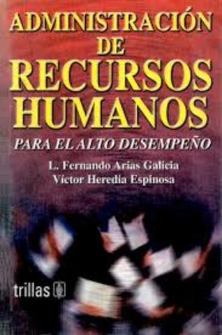 Fernando Arias-Galicia publica el libro "Administración de Recursos Humanos", libro que sería reconocido nacional e internacionalmente, siendo de gran influencia en el área laboral