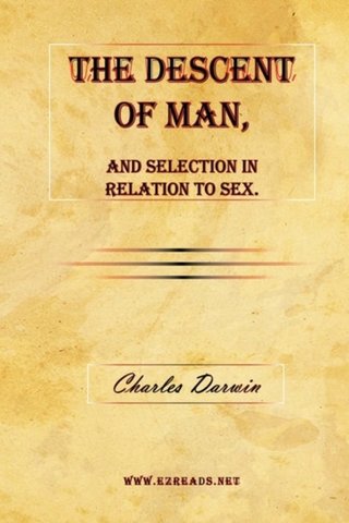 THE DESCENDENT OF MAN AND SECTION IN REALTION TO SEX