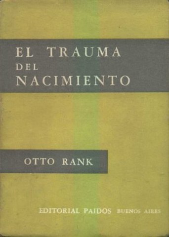 Otto Rank publica "El trauma del nacimiento"
