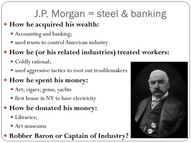 J.P. Morgan became a robber baron in banking