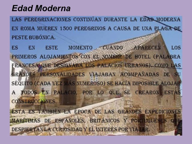Las peregrinaciones continúan durante la Edad Moderna.
