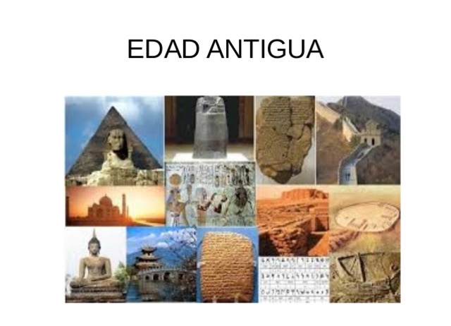 2.1 EDAD ANTIGUA (3 500 a.C. - 476 d.C)