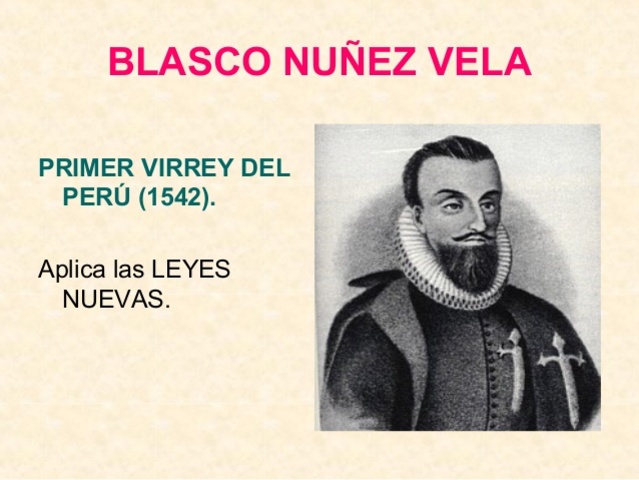 llegada del primer rey Blasco Nuñez Vela