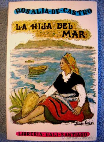 Casa con Manuel Murguía, publica  "La hija del mar"