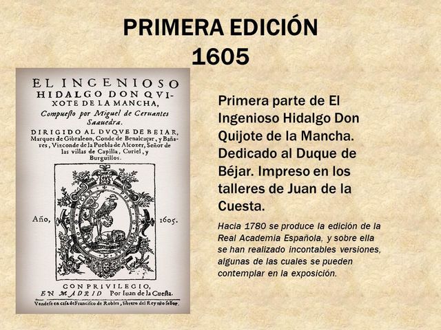 Publicó la primera parte de: EL INGENIOSO HIDALGO DON QUIJOTE DE LA MANCHA"