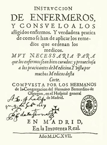 Primeros Manuales de Enfermería (Instrucción de Enfermeros, Tratado de lo que se ha de hacer con los que están en el estadio de la muerte)