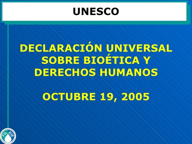 Declaración Universal sobre Bioétcia y Derechos Humanos