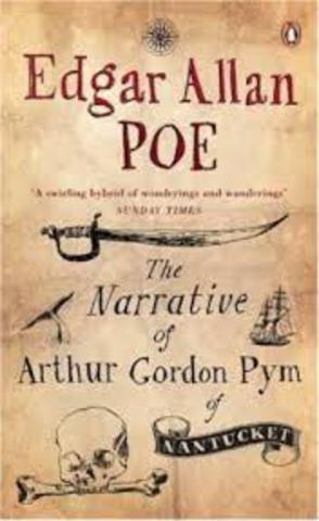 Poe writes his first novel THE NARRATIVE OF ARTHUR GORDAN PYM